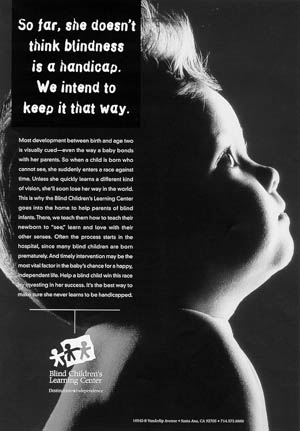 So far, she doesn't think blindness is  a handicap. We intend to keep it that way.